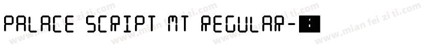 Palace Script MT Regular字体转换